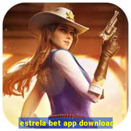 estrela bet app download